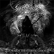 Sarcophagus - Towards the Eternal Chaos
