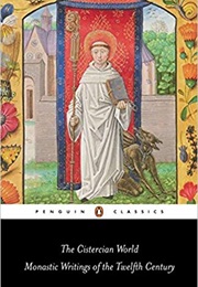 The Cistercian World: Monastic Writings (Various)