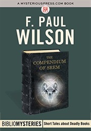 The Compendium of Srem (F. Paul Wilson)