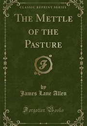 The Mettle of the Pasture (James Lane Allen)