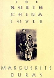The North China Lover (Marguerite Duras)
