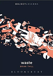 Waste (Brian Thill)