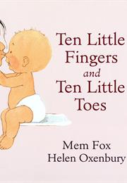 Ten Little Fingers and Ten Little Toes