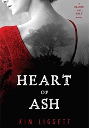 Heart of Ash (Kim Liggett)