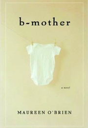 B-Mother (Maureen O&#39;Brien)