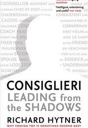 Consiglieri: Leading From the Shadows (Richard Hytner)