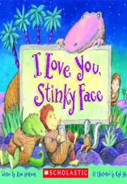 I Love You, Stinky Face (Series of 7 Books) (Lisa McCourt)