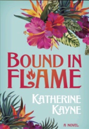 Bound in Flame (Katherine Kayne)