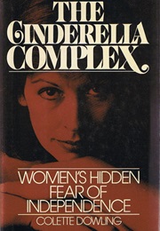 The Cinderella Complex (Colette Dowling)