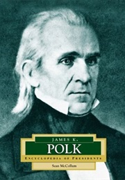Encyclopedia of Presidents : James K. Polk
