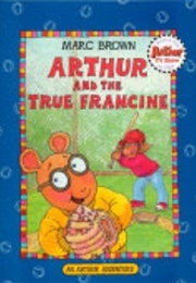 Arthur and the True Francine (Marc Brown)