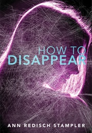 How to Disappear (Ann Redisch Stampler)