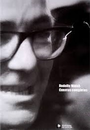 The Complete Stories (Rodolfo Walsh)