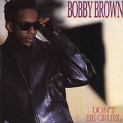 Don&#39;t Be Cruel - Bobby Brown