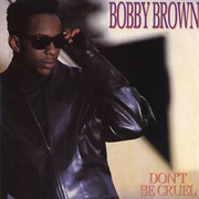 Don't Be Cruel - Bobby Brown