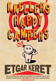 Kneller&#39;s Happy Campers (Etgar Keret)