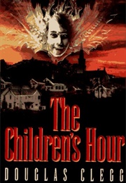 The Children's Hour (Douglas Clegg)