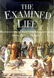 The Examined Life: A Tour of Western Philosophy (Stanley Rosen (Editor))