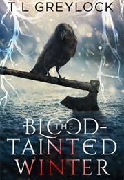 The Blood-Tainted Winter (T.L. Greylock)