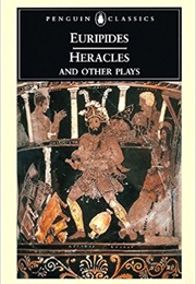 Heracles & Other Plays (Euripides)