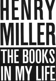 The Books in My Life (Henry Miller)