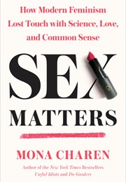 Sex Matters (Mona Charen)
