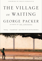The Village of Waiting (George Packer)