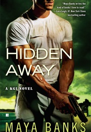 Hidden Away (Maya Banks)