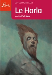 Le Horla (Guy De Maupassant)