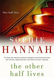 The Other Half Lives (Sophie Hannah)