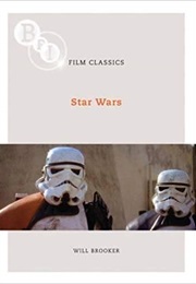 Star Wars (BFI Film Classics) (Will Brooker)