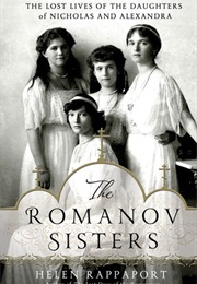 The Romanov Sisters (Helen Rapparport)