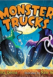 Monster Trucks (Anika Denise)