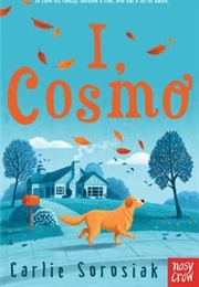 I, Cosmo (Carlie Sorosiak)