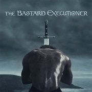 The Bastard Executioner