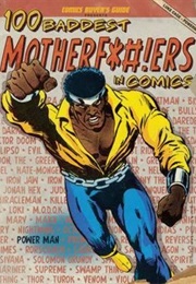 100 Baddest Mother F*#!Ers in Comics (Brent Frankenhoff)