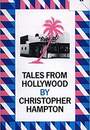 Tales From Hollywood (Christopher Hampton)