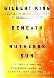 Beneath a Ruthless Sun (Gilbert King)