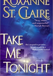 Take Me Tonight (Roxanne St. Claire)