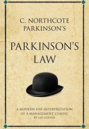 Parkinson's Law (C. Northcote Parkinson)