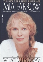 What Falls Away (Mia Farrow)