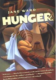 Hunger, Jane Ward