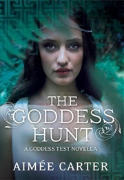 The Goddess Hunt (Aimee Carter)