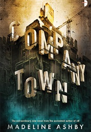 Company Town (Madeline Ashby)