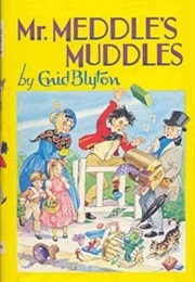 Mister Meddles Muddles (Enid Blyton)