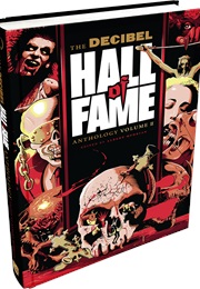 The Decibel Hall of Fame Anthology Volume II (Albert Mudrian)