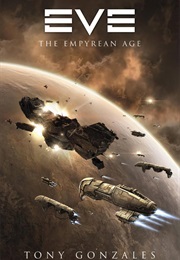 Eve: The Empyrean Age (Tony Gonzales)