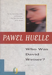 Who Was David Weiser? (Pawel Huelle)