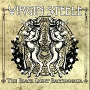 Virgin Steele - The Black Light Bacchanalia