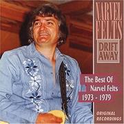 Drift Away: The Best of Narvel Felts, 1973-1979